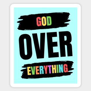 God Over Everything Magnet